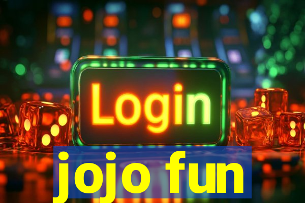 jojo fun